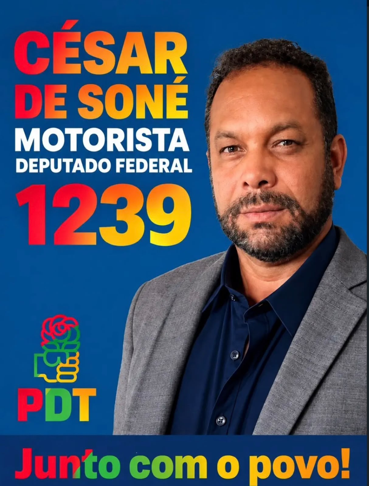 Arte de campanha de César de Soné, candidato a Deputado Federal, número 1239, PDT
